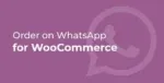 Order-on-WhatsApp-for-WooCommerce